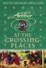 At The Crossing Places (Arthur Trilogy, book 2)