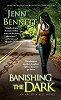 Banishing the Dark (Arcadia Bell, book 4)