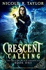 Crescent Calling (The Crescent Witch Chronicles, book 1)