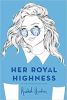 Her Royal Highness (Royals, book 2)