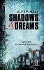 Shadows & Dreams (Kate Kane, Paranormal Investigator, book 2)