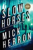 Slow Horses (Slough House, book 1)