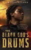 The Black God’s Drums