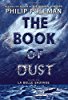 The Book of Dust: La Belle Sauvage (Book of Dust, book 1) 