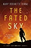 The Fated Sky (A Lady Astronaut Novel, book 2)
