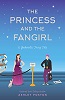 The Princess and the Fangirl (Once Upon A Con, book 2)