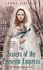 The Sisters of the Crescent Empress (The Waning Moon Duology, book 2)