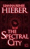 The Spectral City (Spectral City, book 1)