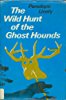 The Wild Hunt of the Ghost Hounds