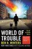 World of Trouble (The Last Policeman, book 3)