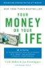 Your Money or Your Life: 9 Steps to Transforming Your Relationship with Money and Achieving Financia